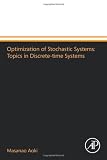 Optimization of Stochastic Systems: Topics in Discrete-time Systems