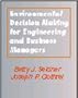 Environmental Decision Making for Engineering and Business Managers