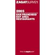 Zagatsurvey 2005 San Francisco bay Area Restaurants (Zagatsurvey)