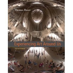 Experiencing Art Around Us- Text Only by Thomas Buser