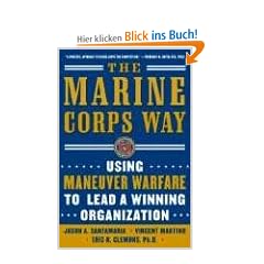 The Marine Corps Way: Using Maneuver Warfare to Lead a Winning Organization