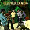 Power of the Trinity: Great Moments in Reggae Harmony