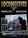 Maunsell 4-4-0 Schools Class (Locomotives in Detail)