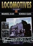 Maunsell 4-4-0 Schools Class (Locomotives in Detail)