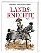 Landsknechte. 1486 - 1560