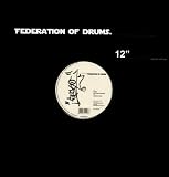 Federation of Drums [12" VINYL]