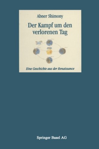 Der Kampf um den verlorenen Tag: Eine Geschichte aus der Renaissance (German Edition)