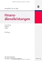 Finanzdienstleistungen: Darstellung - Analyse - Kritik
