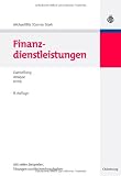 Finanzdienstleistungen: Darstellung - Analyse - Kritik - Michael Bitz, Gunnar Stark
