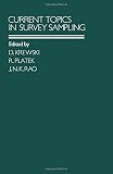 Current topics in survey sampling : [proceedings of the International Symposium on Survey Sampling held in Ottawa, Canada, May 7-9, 1980]