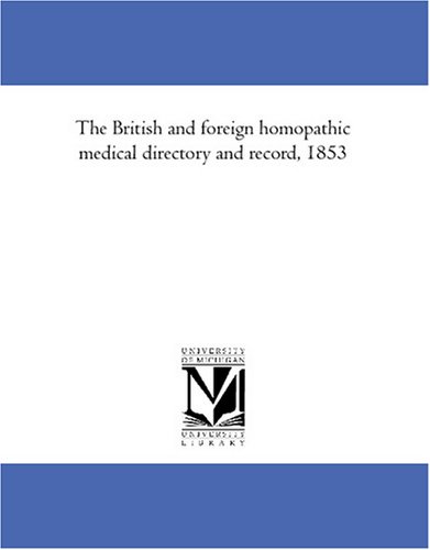 The British and foreign homopathic medical directory and record, 1853