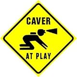 CAVER AT PLAY crossing spelunker cave sign