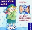 Ich zieh' doch auch nicht aus!