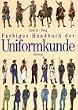 Farbiges Handbuch der Uniformkunde