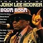 Boom Boom: Best Of John Lee Hooker
