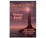 Masterwork Summer 2006 Lessons From Totally Saved & The Love Languages of God
