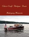 Chris-Craft Antique Boats: Mahogany Memories