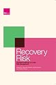 Recovery Risk: The Next Challenge in Credit Risk Management