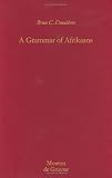 A Grammar of Afrikaans (Mouton Grammar Library, No. 8)