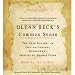 Glenn Beck's Common Sense: The Case Against an Out-of-Control Government, Inspired by Thomas Paine [AUDIOBOOK/AUDIO CD] [UNABRIDGED]