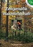 Zeitgem��e Waldwirtschaft
