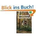 Zeitgem��e Waldwirtschaft