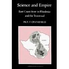 Science and Empire: East Coast Fever in Rhodesia and the Transvaal (Cambridge Studies in... by Paul F. Cranefield