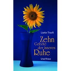 Zehn Gebote der inneren Ruhe: Entschleunigen und entspannen in der No-Time-Gesellschaft