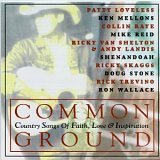 Common Ground - Country Songs of Faith, Love and Inspiration