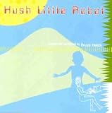 Hush Little Robot