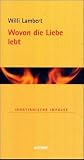 Wovon die Liebe lebt