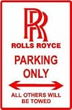 ROLLS ROYCE PARKING ONLY luxury street sign