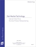Review Aberdeen Group  / Net Market Technology : Internet Hubs Drive Business Process Reengineering~Market Forecast