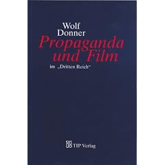 Propaganda und Film im "Dritten Reich"