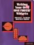 Writing Your Own Osf/Motif Widgets (Hewlett-Packard Professional Books)