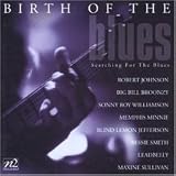  -  Birth of The Blues - Searching for the Blues