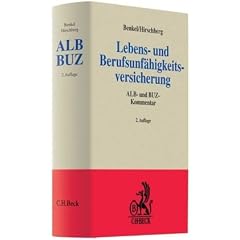 Lebens- und Berufsunf�higkeitsversicherung: ALB- und BUZ-Kommentar