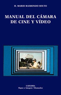 Manual del camara de cine y video/ Camara Manuel of Movie and Video (Signo E Imagen) (Spanish Edition)