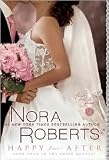 Happy Ever After (Nora Roberts' Bride Quartet Series #4) by Nora Roberts