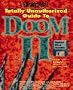 Totally Unauthorized Guide to Doom II (Brady Games)