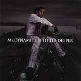 Revue Ms. Dynamite  / A Little Deeper
