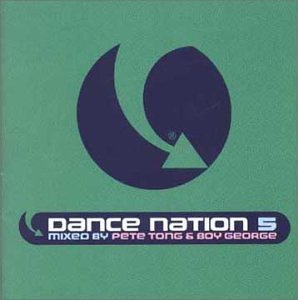 CD-Charts  Music : Dance Nation 5; mixed by Pete Tong & Boy George