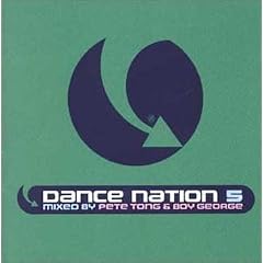 Dance Nation 5; mixed by Pete Tong & Boy George