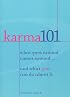 Karma 101: What Goes Around Comes Around...and What You Can Do About It
