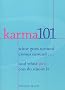 Karma 101: What Goes Around Comes Around...and What You Can Do About It