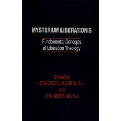 Mysterium Liberationis: Fundamental Concepts of Liberation Theory