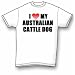I Love My Australian Cattle Dog T-Shirt Standard Cotton