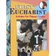 First Eucharist Activities for Primary Grades by Jean Larkin