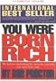 You were born rich: Now you can discover and develop those riches