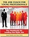 The Job Coach for Young Professionals: The Workbook for Landing the Right Job